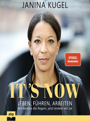 cover image of It's Now--Leben, führen, arbeiten--Wir kennen die Regeln, jetzt ändern wir sie (Ungekürzt)